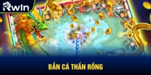 Bắn cá Thần Rồng