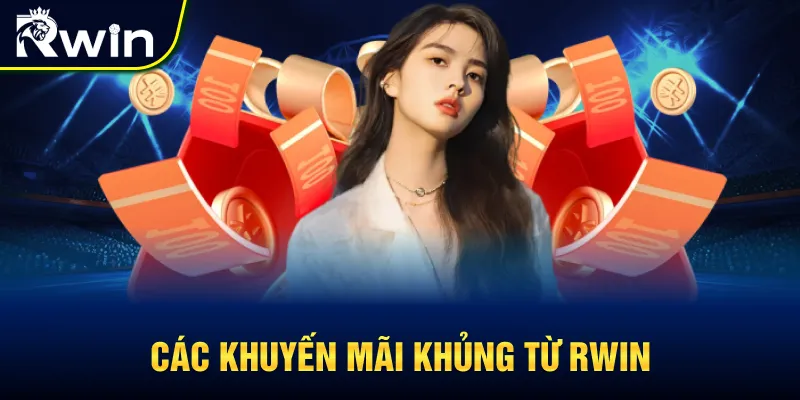 Chương trình ưu đãi đang được RWIN áp dụng