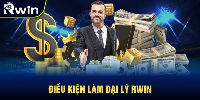 Điều kiện để làm đại lý RWIN