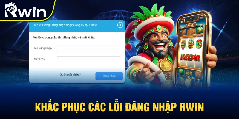 Khắc phục các lỗi khi đăng nhập RWIN
