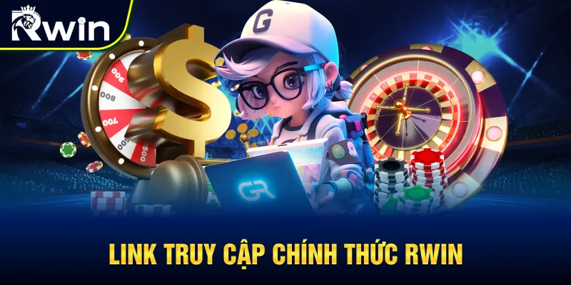 Link truy cập chính thức RWIN 2025