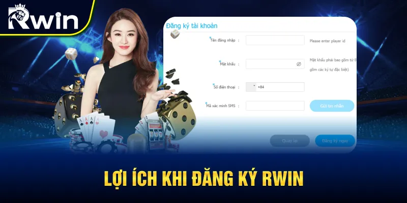 Lợi ích khi đăng ký RWIN