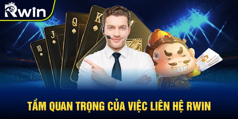 Tầm quan trọng của việc liên hệ RWIN