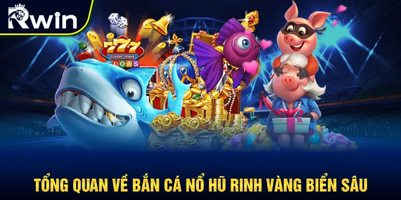 Giới thiệu game nổ hũ Ring vàng Biển Sâu